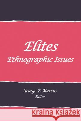 Elites: Ethnographic Issues  9781934691335 School of American Research Press - książka