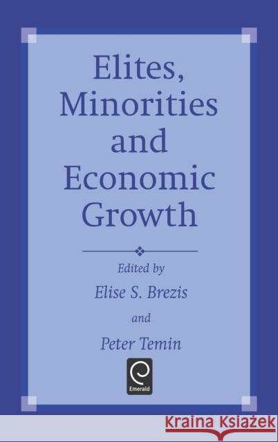 Elites, Minorities and Economic Growth E. S. Brezis P. Temin Scheerens 9780444828484 North-Holland - książka