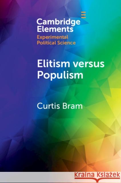 Elitism versus Populism Curtis (University of Texas, Dallas) Bram 9781009546942 Cambridge University Press - książka