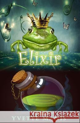 Elixir Yvette Manis 9781514327661 Createspace - książka