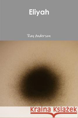 Eliyah Ray Anderson 9781300917397 Lulu.com - książka