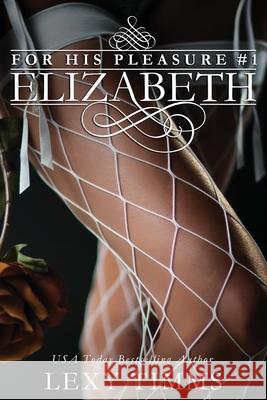 Elizabeth Lexy Timms 9781722303051 Createspace Independent Publishing Platform - książka