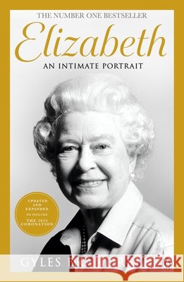 Elizabeth: An intimate portrait from the writer who knew her and her family for over fifty years Gyles Brandreth 9781405972888 Penguin Books Ltd - książka