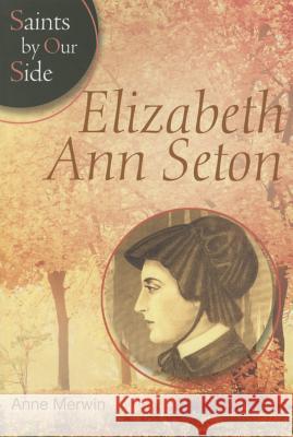 Elizabeth Ann Seton (Sos) Anne Merwin 9780819823809 Pauline Books & Media - książka