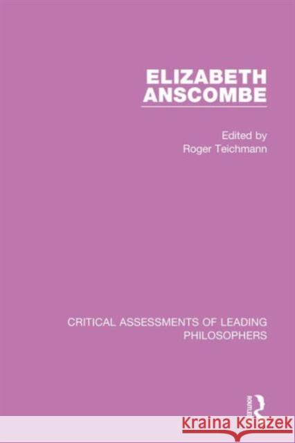 Elizabeth Anscombe, 4-Vol. Set Roger Teichmann 9780415708579 Routledge - książka