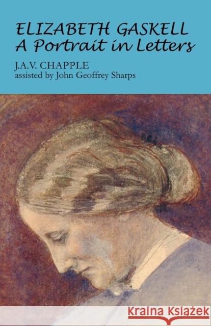Elizabeth Gaskell: A Portrait in Letters Chapple, J. 9780719077890  - książka