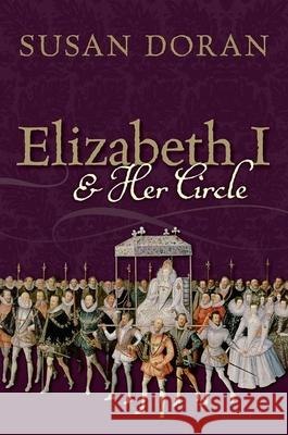 Elizabeth I and Her Circle Susan Doran 9780199574957 Oxford University Press - książka