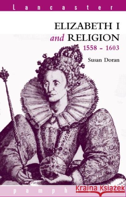 Elizabeth I and Religion 1558-1603 Susan Doran 9780415073523  - książka