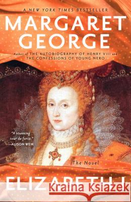 Elizabeth I: The Novel Margaret George 9780143120445 Penguin Books - książka