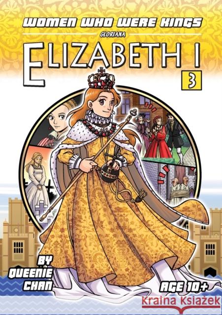 Elizabeth I: Women Who Were Kings Queenie Chan Queenie Chan 9781925376098 Bento Comics - książka