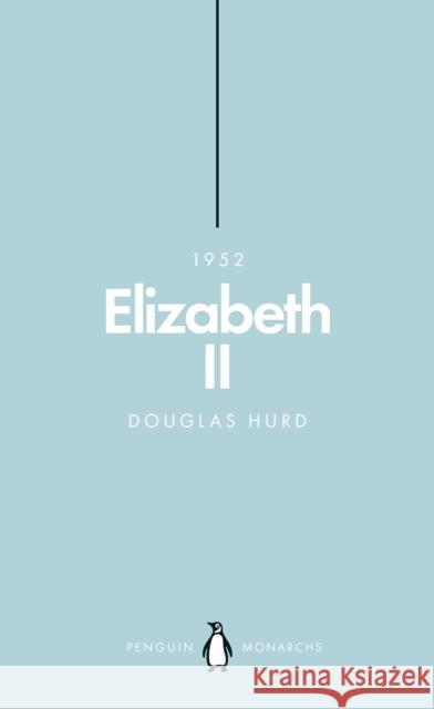 Elizabeth II (Penguin Monarchs): The Steadfast Douglas Hurd 9780141987446 Penguin Books Ltd - książka