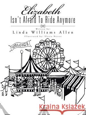 Elizabeth Isn't Afraid To Ride Anymore Allen, Linda Williams 9781504900003 Authorhouse - książka