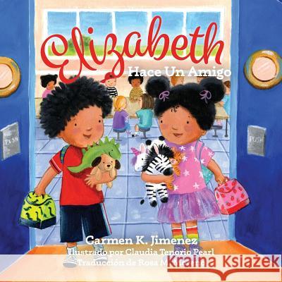 Elizabeth Makes a Friend: Spanish Carmen K Jimenez 9781733897372 Warren Publishing, Inc - książka