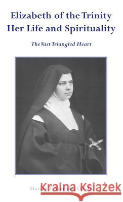 Elizabeth of the Trinity Her Life and Spirituality Marian T. Murph 9781781820254 Gracewing - książka