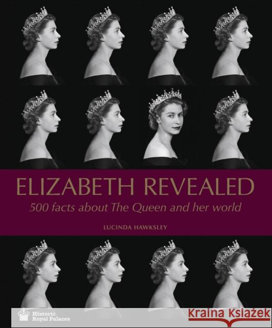 Elizabeth Revealed: 500 Facts About The Queen and Her World Lucinda Hawksley 9781785511813 Scala Arts Publishers Inc. - książka