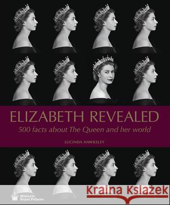 Elizabeth Revealed: 500 Facts About The Queen and Her World Lucinda Hawksley 9781785511813 Scala Arts Publishers Inc. - książka