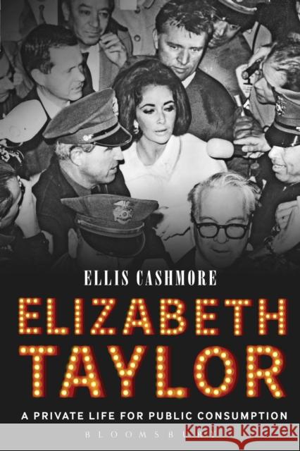 Elizabeth Taylor: A Private Life for Public Consumption Cashmore, Ellis 9781628920697 Bloomsbury Academic - książka