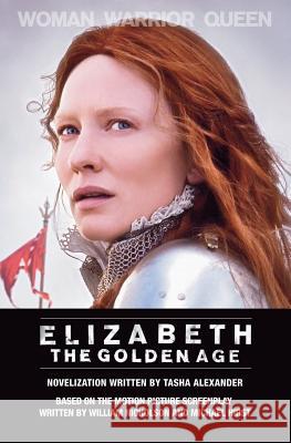 Elizabeth: The Golden Age Tasha Alexander William Nicholson Michael Hirst 9780061431234 HarperEntertainment - książka