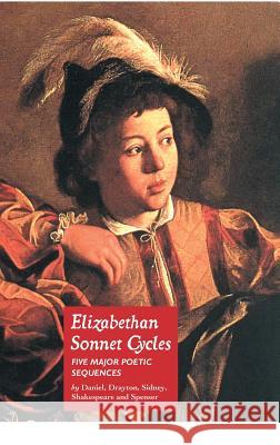 Elizabethan Sonnet Cycles: Five Major Elizabethan Sonnet Sequences Sidney, Sir Philip 9781861714473 Crescent Moon Publishing - książka