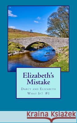 Elizabeth's Mistake: Darcy and Elizabeth What If? #1 Jennifer Lang 9781500295233 Createspace - książka