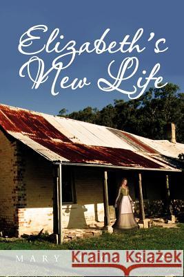 Elizabeth's New Life Mary MacLaren 9781465351739 Xlibris Corporation - książka