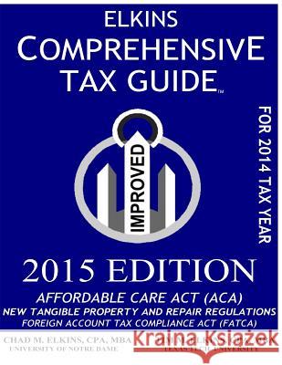 Elkins Comprehensive Tax Guide - 2015 Edition Chad M. Elkin Tim M. Elkin 9781503116979 Createspace - książka