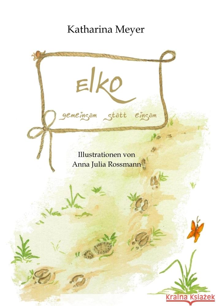 Elko - gemeinsam statt einsam Meyer, Katharina 9783347652125 tredition - książka