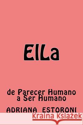 ElLa Estoroni, Adriana Leonor 9781982003531 Createspace Independent Publishing Platform - książka