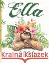 Ella: 2020 Sloth Planners 9781676798262 Independently Published