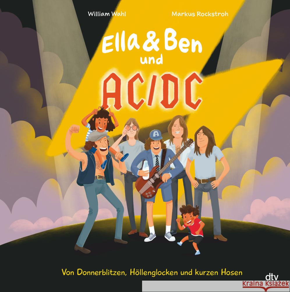 Ella & Ben und AC/DC - Von Donnerblitzen, Höllenglocken und kurzen Hosen Wahl, William 9783423765626 DTV - książka