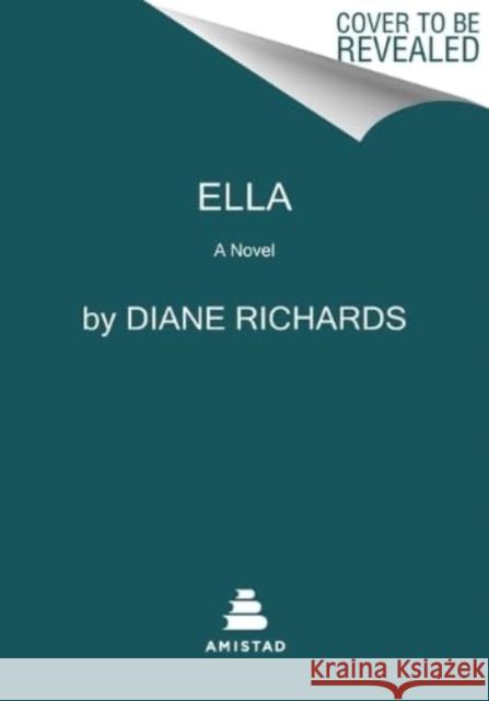 Ella: A Novel Diane Richards 9780063338654 HarperCollins Publishers Inc - książka