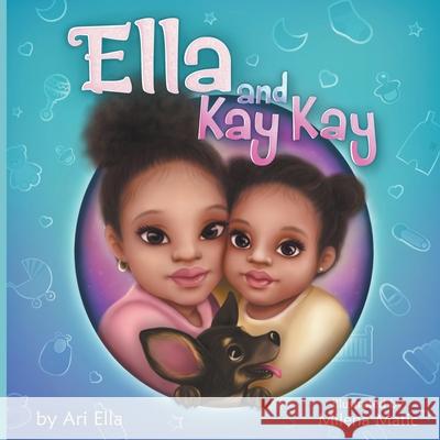 Ella and Kay Kay Milena Matic Ari Ella 9781950817016 Power Corner Press - książka