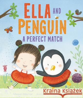 Ella and Penguin: A Perfect Match Megan Maynor Rosalinde Bonnet 9780062330895 HarperCollins - książka