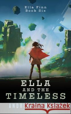 Ella and the Timeless Andrew S. French 9781914308390 Neonoir Books - książka