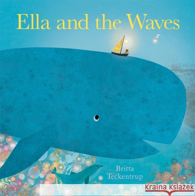 Ella and the Waves Britta Teckentrup 9781408355992 Hachette Children's Group - książka