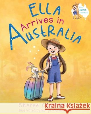 Ella Arrives in Australia Sheree Chambers Nohya Muhammad 9780648707462 Impressum - książka