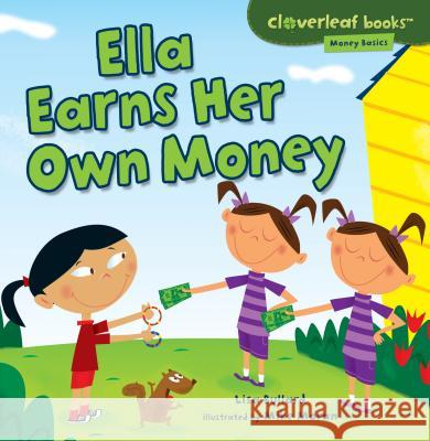 Ella Earns Her Own Money Lisa Bullard Mike Moran 9781467715119 Millbrook Press - książka