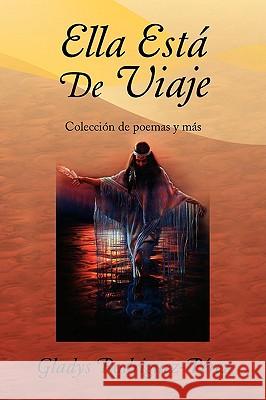 Ella Está De Viaje Rodriguez-Pérez, Gladys 9781436389976 Xlibris Corporation - książka