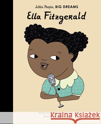 Ella Fitzgerald Isabel Sanche B?rbara Alca 9781786030870 Frances Lincoln Children's Bks - książka