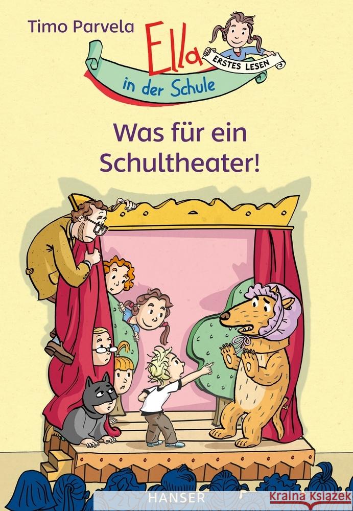 Ella in der Schule - Was für ein Schultheater! Parvela, Timo 9783446268135 Hanser - książka