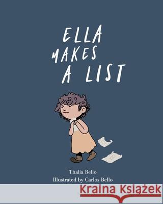 Ella Makes A List Thalia Bello 9781733477758 Blurb - książka