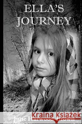 Ella's Journey Mrs June Christine Harwood-Brown 9781519531735 Createspace Independent Publishing Platform - książka