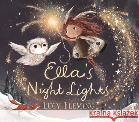 Ella's Night Lights Lucy Fleming Lucy Fleming 9781536212693 Candlewick Press (MA) - książka
