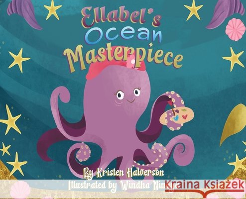 Ellabel's Ocean Masterpiece Halverson, Kristen, Nindya, Windha 9798349475924 Kristen Halverson - książka