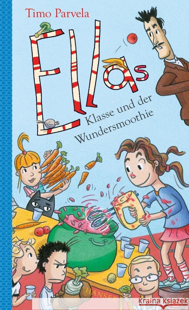 Ellas Klasse und der Wundersmoothie Parvela, Timo 9783446268159 Hanser - książka