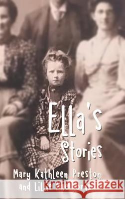 Ella's Stories Mary Kathleen Preston, Lillie Mae Jordan 9781728316833 Authorhouse - książka