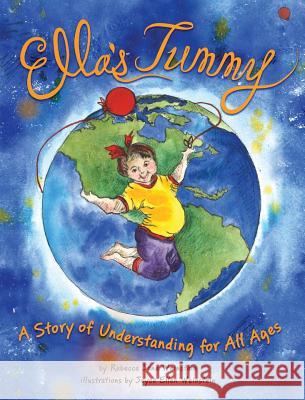 Ella's Tummy: A Story of Understanding for All Ages Rebecca Weinstein Joyce Ellen Weinstein  9780997254808 Big Forehead Books - książka