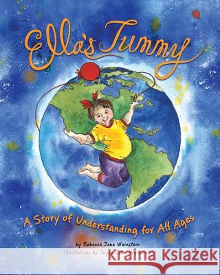 Ella's Tummy: A Story of Understanding for All Ages Rebecca Jane Weinstein Joyce Ellen Weinstein  9780997254815 Big Forehead Books - książka