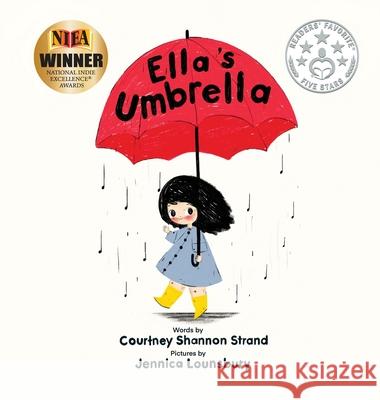 Ella's Umbrella Courtney Shanno Jennica Lounsbury 9781734278903 Kicky Cane Press - książka