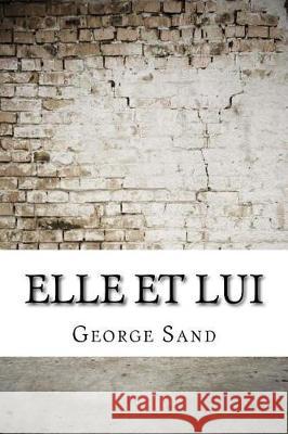 Elle et lui Sand, George 9781975880118 Createspace Independent Publishing Platform - książka